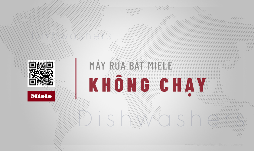 Máy rửa bát Miele không chạy: 6 Nguyên nhân & Cách xử lý