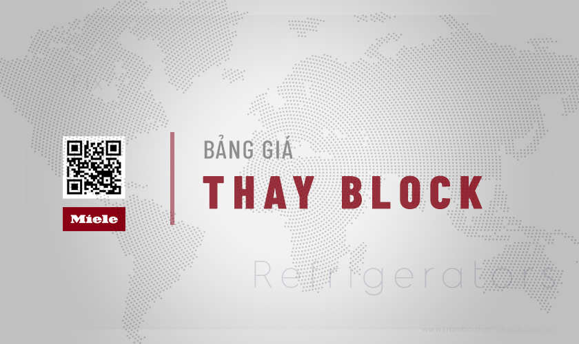[Báo giá] Thay block tủ lạnh Miele CHÍNH HÃNG mới nhất