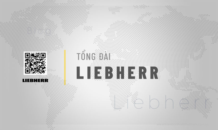 Số tổng đài Liebherr Việt Nam | Miễn phí | Hỗ trợ 24/7